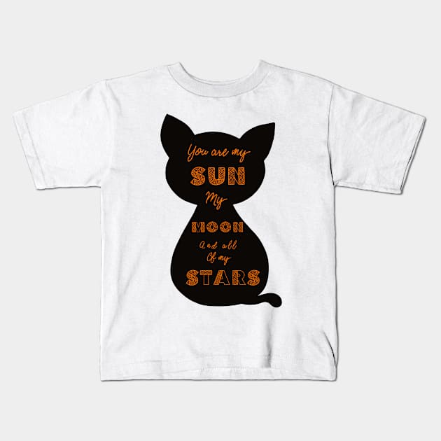 You are my sun my moon and all of my stars Kids T-Shirt by nasia9toska